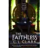 Little, Brown Book Group The Faithless | C. L. Clark
