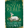 Little, Brown Book Group The Royal Rebel – CHADWICK ELIZABETH (Puha kötésű)