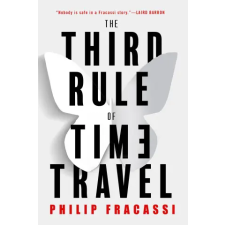 Little, Brown Book Group Third Rule of Time Travel | Philip Fracassi egyéb könyv