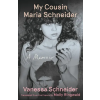 Little, Brown My Cousin Maria Schneider | Vanessa Schneider