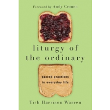  Liturgy of the Ordinary – Tish Harrison Warren idegen nyelvű könyv