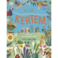 Livi Gosling - Első kertem – Kíváncsi kertészpalántáknak egyéb könyv