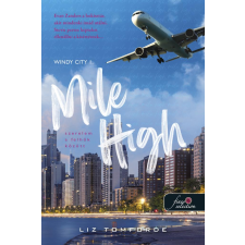 Liz Tomforde - Mile High - Szerelem a felhők között (Windy City 1.) egyéb könyv