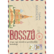 Ljubov Barinova - Bosszú avagy egy moszkvai gyerekrablás krónikája regény