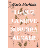  LO QUE LA NIEVE SUSURRA AL CAER – MARTINEZ,MARIA (Könyv)