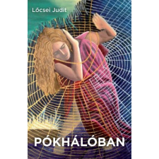 Lőcsei Judit LÕCSEI JUDIT - PÓKHÁLÓBAN - ÜKH 2015 irodalom