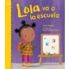  Lola Va a la Escuela / Lola Goes to School – Rosalind Beardshaw