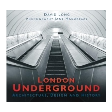  London Underground – David Long,Jane Magarigal idegen nyelvű könyv