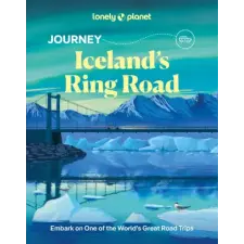 Lonely Planet Journey Iceland Ring Road | Lonely Planet egyéb könyv