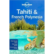 Lonely Planet Tahiti útikönyv, Tahiti &amp; and French Polynesia Lonely Planet útikönyv 2016 utazás