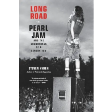  Long Road: Pearl Jam and the Soundtrack of a Generation idegen nyelvű könyv