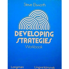 Longman Developing Strategies Workbook - Steve Elsworth antikvárium - használt könyv
