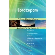  Lorazepam; A Clear and Concise Reference – G J Blokdijk idegen nyelvű könyv
