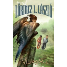 Lőrincz L. László Vijjogók I-II. regény