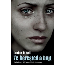 Louise O'Neill ONEILL, LOUISE - TE KERESTED A BAJT gyermek- és ifjúsági könyv