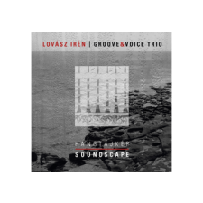  Lovász Irén, Groove & Voice Trio - Hangtájkép (Cd) világzene
