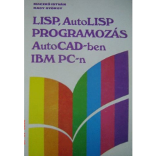 LSI Alkalmazástechnikai T.Sz. LISP, AutoLISP programozás AutoCAD-ben IBM PC-n - Nagy György Maczkó István antikvárium - használt könyv