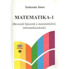 LSI Oktatóközpont Matematika-1 (Bevezető fejezetek a matematikából informatikusoknak) - Szelezsán János antikvárium - használt könyv
