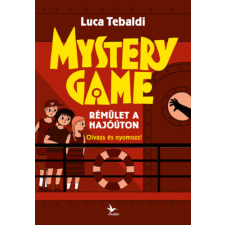 Luca Tebaldi - Mystery Game - Rémület a hajóúton - Olvass és nyomozz! egyéb könyv