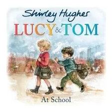  Lucy and Tom at School – Shirley Hughes idegen nyelvű könyv
