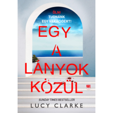 Lucy Clarke Clarke Lucy - Egy a lányok közül regény