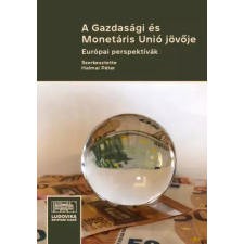 Ludovika A Gazdasági és Monetáris Unió jövője egyéb e-könyv