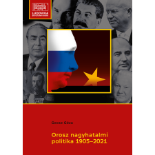 Ludovika Orosz nagyhatalmi politika 1905–2021 társadalom- és humántudomány