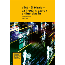 Ludovika Vásárlói bizalom az illegális szerek online piacán társadalom- és humántudomány