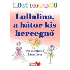  Lullalina, a bátor kis hercegnő gyermek- és ifjúsági könyv