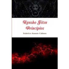 Lulu.com Kyusho Jitsu. Principios | Federico Asensio Cabrera egyéb könyv
