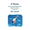 LUSHENA BOOKS INC It Works: The Famous Little Red Book That Makes Your Dreams Come True: The Famous Little Red Book That Makes Your Dreams Come Tr – RH Jarrett Hardcover ()