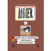 Luther Kiadó Luther-képregény I. - 1. Miből lesz a cserebogár?; 2. Szópárbajok; 3. Isten tenyerén