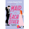 Lynn Painter - Maid for Each Other – Egymásnak teremtve