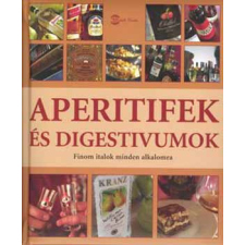 M-Érték Kiadó Kft. Aperitifek és digestivumok - Finom italok minden alkalomra antikvárium - használt könyv