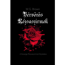 M. G. Brown (magánkiadás) Vérvörös Rózsaszirmok egyéb e-könyv