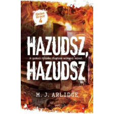 M. J. Arlidge - Hazudsz, hazudsz - Helen Grace 4. regény