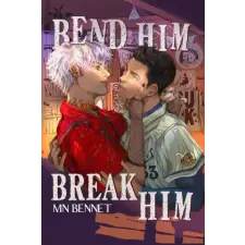 M.N. Bennet LLC Bend Him Break Him (Könyv) idegen nyelvű könyv