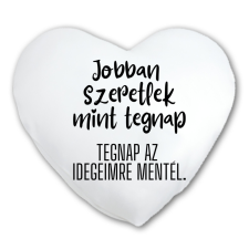  Ma szeretlek, tegnap az idegeimre mentél - Páros Párna egyedi ajándék
