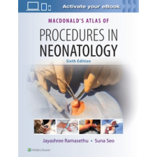  MacDonald's Atlas of Procedures in Neonatology – Jayashree Ramasethu idegen nyelvű könyv