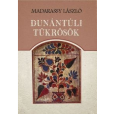Madarassy László Dunántúli tükrösök társadalom- és humántudomány