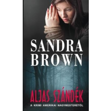 MAECENAS KÖNYVKIADÓ KFT Sandra Brown - Aljas szándék regény