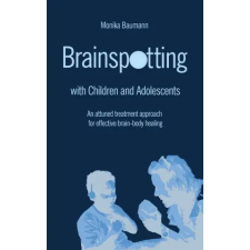Mag. Monika Baumann Brainspotting with Children and Adolescents | Monika Baumann egyéb könyv