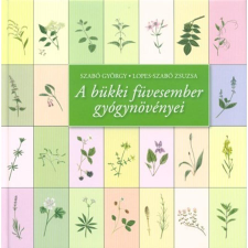 Magánkiadás A bükki füvesember gyógynövényei életmód, egészség