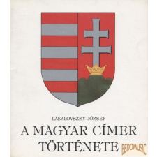 Magánkiadás A magyar címer története antikvárium - használt könyv