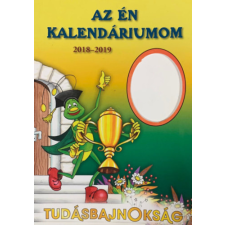 Magánkiadás Az Én kalendáriumom - Tudásbajnokság - 2018-2019 - Gyuris Mária (szerk.), Lele Orsolya (szerk.) antikvárium - használt könyv