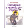Magánkiadás Élményparádé a menedzsershopban - bikafalvi Máthé László