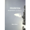 Magánkiadás FELÉRTEM. Ho'oponopono, az életem 2