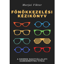 Magánkiadás Főnökkezelési kézikönyv gazdaság, üzlet