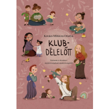 Magánkiadás Klubdélelőtt** életmód, egészség
