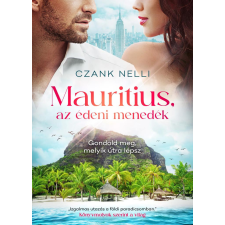 Magánkiadás Mauritius, az édeni menedék - Gondold meg, melyik útra lépsz regény
